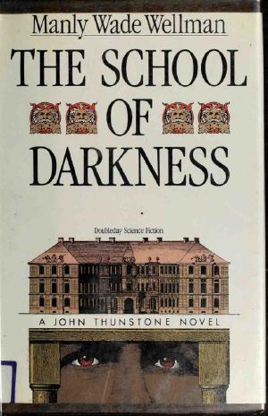 [John Thunstone 02] • Darkness, the School Of